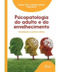 Psicopatologia do Adulto e do Envelhecimento: Atualização e Prática Clínica